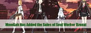 MmoGah Has Added the Sales of Soul Worker Dzenai