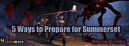 5 Ways to Prepare for The Elder Scrolls Online: Summerset