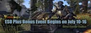 The Elder Scrolls Online Plus Bonus Event Begins on July 10-16