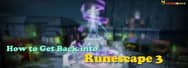 RS3 Guide: How to Get Back into RuneScape 3