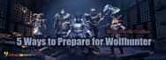 Elder Scrolls Online: 5 Ways to Prepare for Wolfhunter