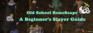 OSRS: A Beginner’s Slayer Guide