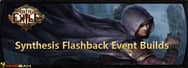 Path of Exile Builds: for Synthesis Flashback Event
