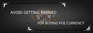 How to Avoid Your Account Getting Banned for Buying PoE Currency
