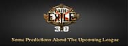 PoE 3.8: Some Predictions About The Upcoming League