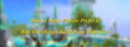 Why so Many Players Prefer to Buy RuneScape Gold from MmoGah