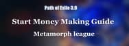PoE 3.9 Metamorph League - Start Money Making Guide