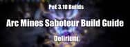 PoE 3.10 Builds - Arc Mines Saboteur Build
