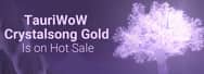 TauriWoW Crystalsong Gold Is on Sale at MmoGah