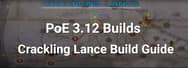 PoE 3.12 Builds: Crackling Lance Build Guide