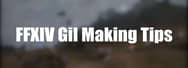 FFXIV Gil Making Tips