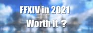Is FFXIV Worth Playing 2021