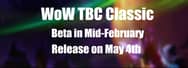 Leak: WoW TBC Classic Beta in Mid-February and Release on May 4th