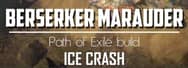 PoE 3.12 Builds: Ice Crash Build - Berserker Marauder