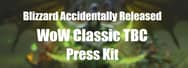Blizzard Accidentally Released WoW Classic TBC Press Kit Before BlizzCon 2021