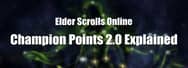 ESO Champion Point System 2.0 Guide