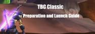 TBC Classic Ultimate Preparation and Launch Guide