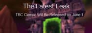The Latest Leak: TBC Classic Will Be Released on June 1