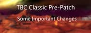 Some Important Changes in TBC Classic Pre-Patch