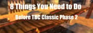 8 Things You Need to Do Before TBC Classic Phase 2 