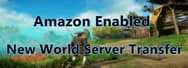 Amazon Enabled New World Server Transfer