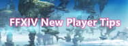 FFXIV New Player Tips