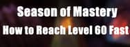 How to Reach Level 60 Fast in Classic WoW Season of Mastery
