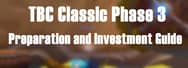TBC Classic Phase 3 Preparation and Investment Guide