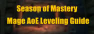 Season of Mastery: Mage AoE Leveling Guide 