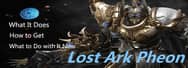 Lost Ark Pheon – What It Does, How to Get and What to Do with It Now