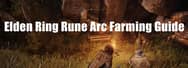 Elden Ring Rune Arc Farming Guide