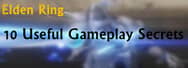 Elden Ring Guide: 10 Useful Gameplay Secrets You Missed