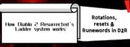 How Diablo 2 Resurrected's Ladder System Works: Rotations, Resets & Runewords in D2R