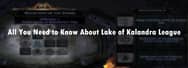 All You Need to Know About Lake of Kalandra League