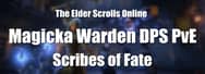 ESO Builds: Magicka Warden DPS PvE – Scribes of Fate