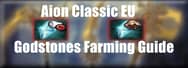 Aion Classic EU: Godstones Farming Guide