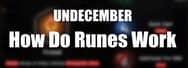How Do Runes Work in UNDECEMBER