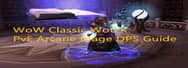 WoW Classic WotLK: PvE Arcane Mage DPS Guide