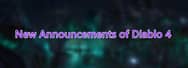 New Announcements of Diablo 4