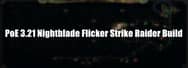 PoE Builds 3.21: Nightblade Flicker Strike Raider Build