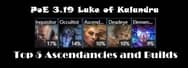 PoE 3.19 Lake of Kalandra: Top 5 Ascendancies and Builds