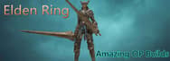 Elden Ring Build Guide: The Amazing OP Builds After Patch 1.07