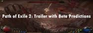 When Is Path of Exile 2 Coming out? Trailer with Beta Predictions