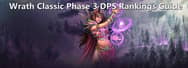 Wrath Classic Phase 3 DPS Rankings Guide