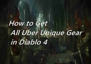 How to Get All Uber Unique Gear in Diablo 4