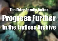 How to Progress Further in the Endless Archive of ESO