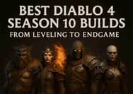 Best Diablo 4 Season 10 Builds – From Leveling to Endgame