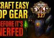 How to Craft OP Gear Easily Before It's Nerfed in PoE 3.27