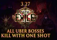 PoE 3.27 – All Uber Bosses Kill with One Shot