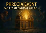 How to Get More Currency Easily in the Phrecia Event – PoE 3.27 Strongboxes Guide
